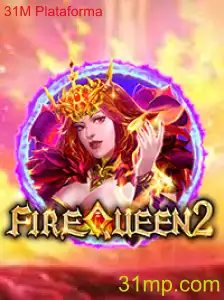 FireQueen2: Desvende a Nova Aventura da Plataforma 31M